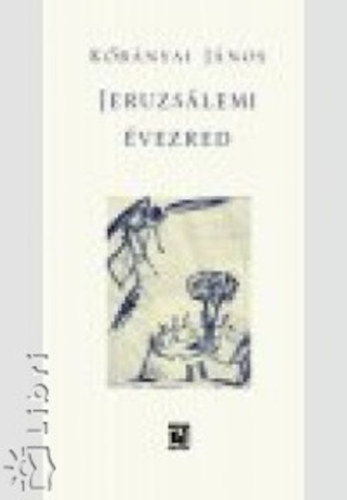 K�b�nyai J�nos - Jeruzs�lemi �vezred