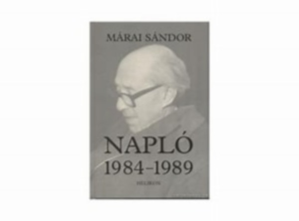 Mrai Sndor - Napl (1984-1989)    (Fztt kemny paprkts)