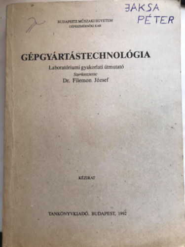 Dr. Filemon J�zsef - G�pgy�rt�stechnol�gia - Laborat�riumi gyakorlati �tmutat�