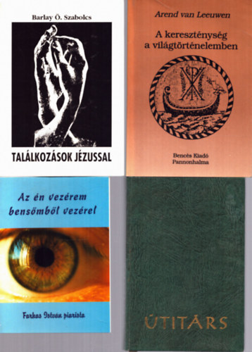 Arend van Leeuwen, Barley Ö. Szabolcs, Koch-Senger Farkas István - 4 db katolikus könyv: Az én vezérem bensőmből vezérel + A kereszténység a világtörténelemben + Találkozások Jézussal + Útitárs