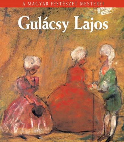 Marosvlgyi Gbor - Gulcsy Lajos