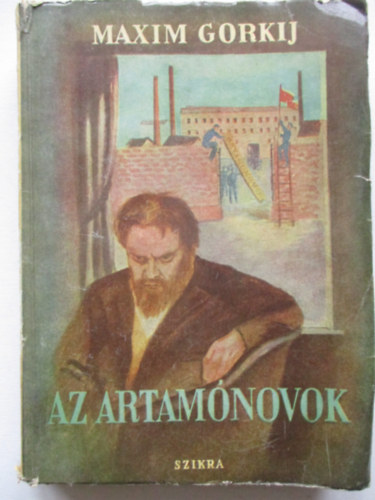 Makszim Gorkij - Az artam�novok