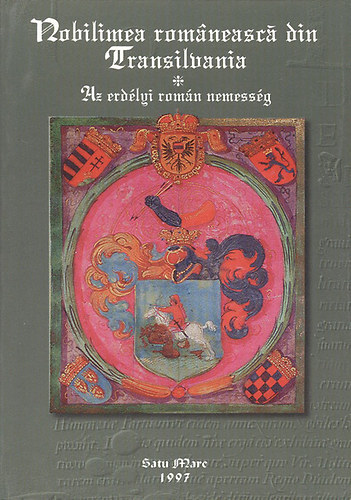 Marius Diaconescu  (szerkeszt�) - Az erd�lyi rom�n nemess�g (Nobilimea romaneasca din Transilvania)