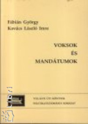 Kovcs Lszl Imre Fbin Gyrgy - Voksok s mandtumok