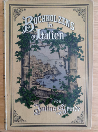 Julius Stinde - Buchholzens in Italien: Reise-Abenteuer von Wilhelmine Buchholz Stinde