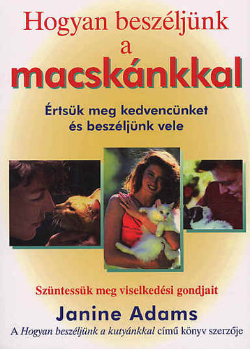 Janine Adams - Hogyan besz�lj�nk a macsk�nkkal
