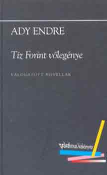 Ady Endre - Tíz forint vőlegénye -válogatott novellák-
