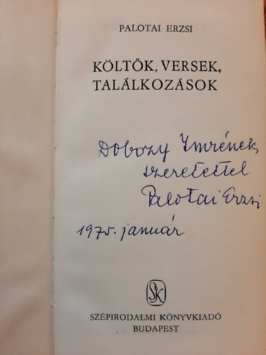 Palotai Erzsi - Kltk, versek, tallkozsok