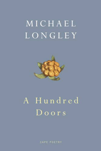 Michael Longley - A Hundred Doors