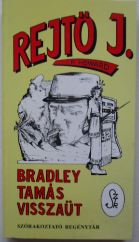 Rejt� Jen� - Bradley Tam�s vissza�t