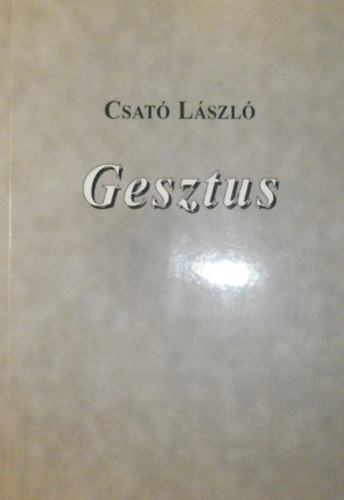 Csat Lszl - Gesztus