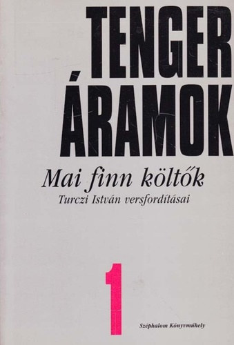 Turczi Istv�n  (ford.) - Tenger�ramok I.- Mai finn k�lt�k