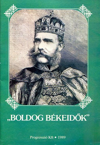 Vikol Katalin (szerk.) - "Boldog békeidők"