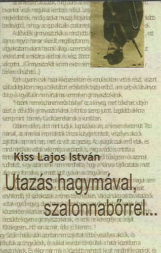 Kiss Lajos Istvn - Utazs hagymval szalonnabrrel...