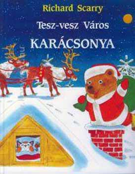 Richard Scarry - Tesz-Vesz Vros karcsonya