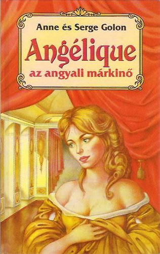 Anne s Serge Golon - Anglique, az angyali mrkin