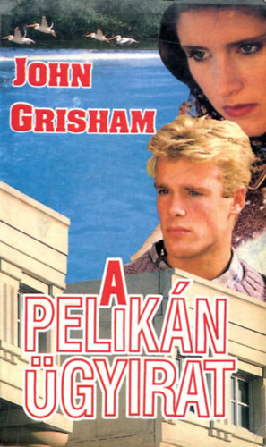 John Grisham - A Pelik�n �gyirat