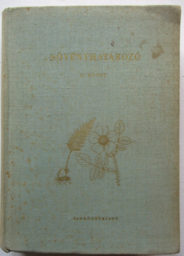 So� Rezs�-K�rp�ti Zolt�n - N�v�nyhat�roz� II.: Harasztok-vir�gos n�v�nyek