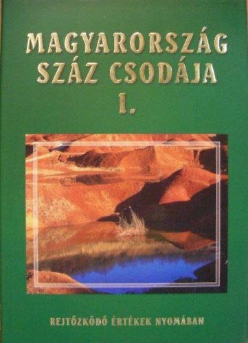 Horv�th Gerg� - Magyarorsz�g sz�z csod�ja I.