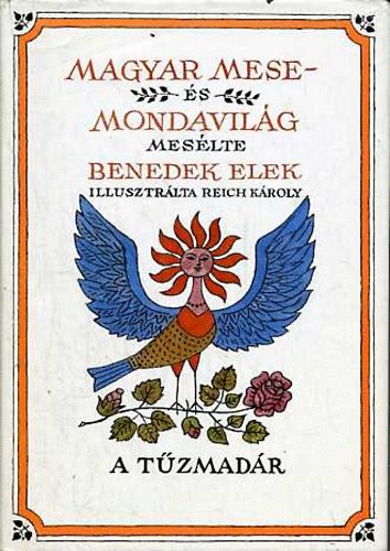 Benedek Elek - Magyar mese- �s mondavil�g III. - A t�zmad�r