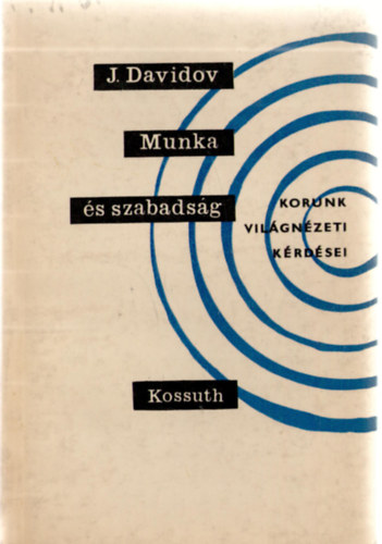 J. Davidov - Munka �s szabads�g