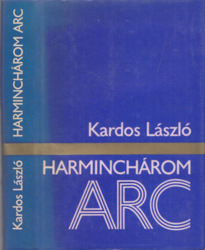 Kardos László - Harminchárom arc (dedikált)