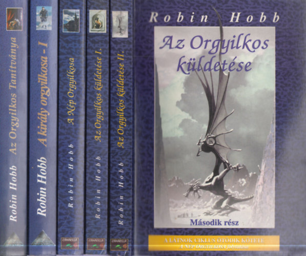 Robin Hobb - A L�tnok Ciklus I-V.: Az Orgyilkos Tan�tv�nya + A kir�ly orgyilkosa I. + A N�p Orgyilkosa + Az Orgyilkos k�ldet�se I-II.