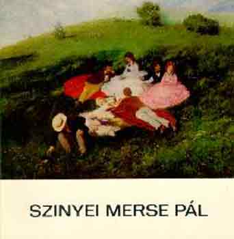Kampis Antal - Szinyei Merse P�l (A m�v�szet kisk�nyvt�ra)
