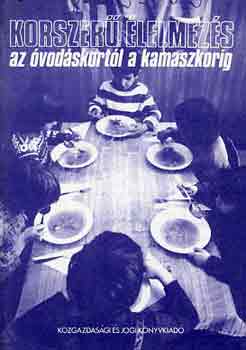 Dr. Argay I.-Bajza S. - Korszer� �lelmez�s az �vod�skort�l a kamaszkorig