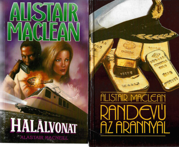 Alistair MacLean - 2 db k�nyv, Hal�lvonat, Randev� az arannyal