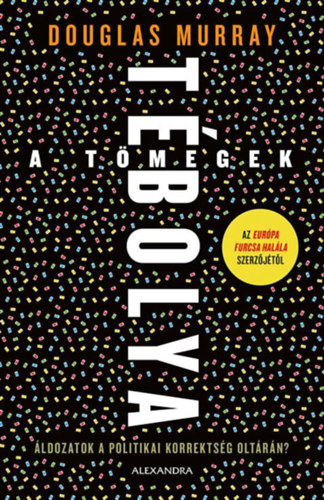 Douglas Murray - A t�megek t�bolya