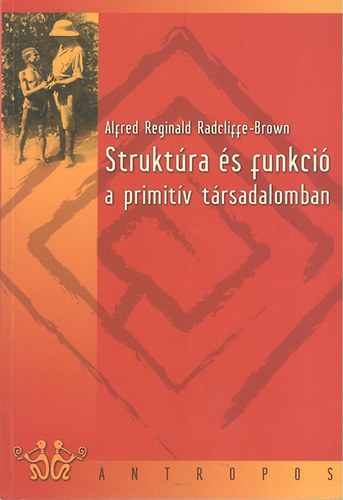 Alfredreginald Radcliffe-brown - Strukt�ra �s funkci� a primit�v t�rsadalomban