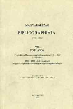 Pavercsik Ilona  (szerk.) - Magyarorszg bibliographija 1712-1860 VII.: Ptlsok