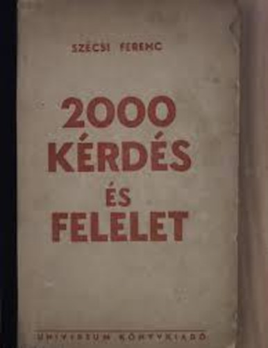 Szcsi Ferenc - 2000 krds s felelet