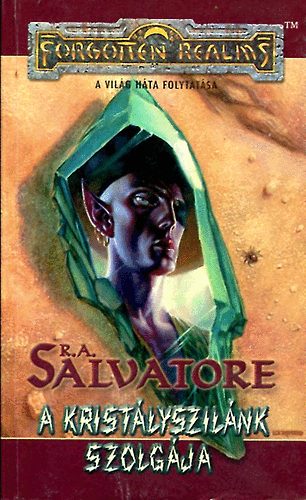 R. A. Salvatore - A kristlyszilnk szolgja