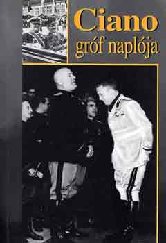 Galeazzo Ciano - Ciano gróf naplója