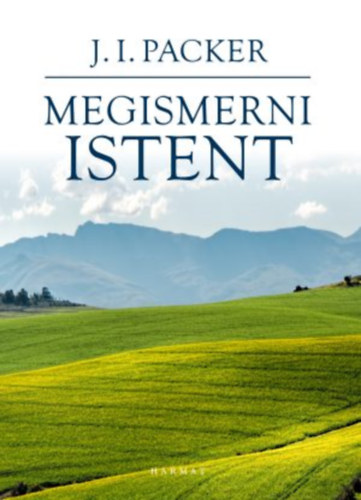 James I. Packer - Megismerni Istent