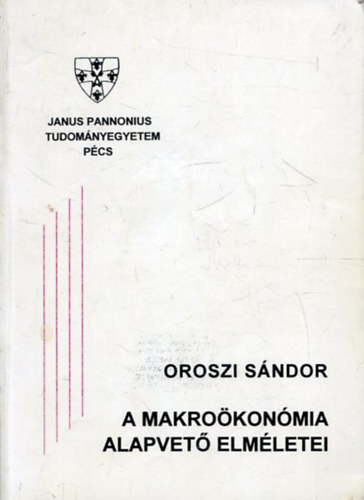 Oroszi S�ndor - A makro�kon�mia alapvet� elm�letei