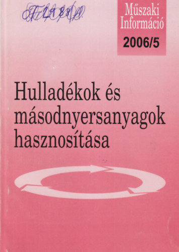 Enyedi Istvn - Hulladkok s msodnyersanyagok hasznostsa  2006/5