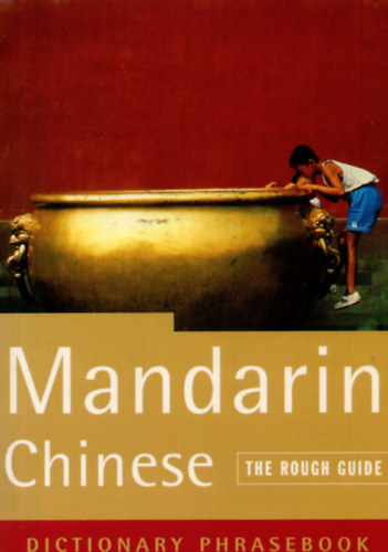 The Rough Guide Phrasebook - Mandarin - Chinese (Rough Guides)