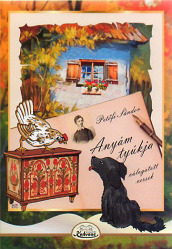 Pet�fi S�ndor - Any�m ty�kja ( V�logatott versek)