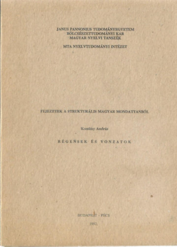 Komlósy András - Fejezetek a strukturális magyar mondattanból - Régensek és vonzatok