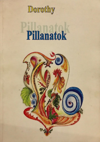 Dorothy - Pillanatok