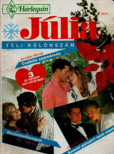 Dr. Téglásy Imre (főszerkesztő) - Júlia 1993/5. téli különszám: Csábító szamárság, Varázsszőnyegen, Semmi pénzért nem eladó.