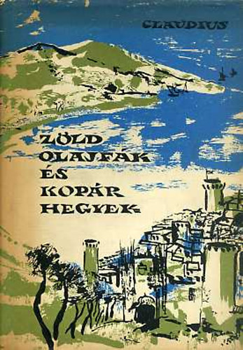 Eduard Claudius - Z�ld olajf�k �s kop�r hegyek