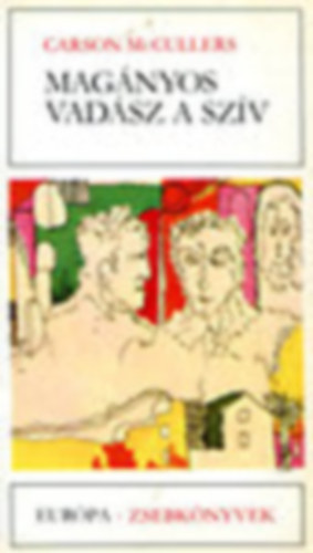 Carson McCullers - Mag�nyos vad�sz a sz�v