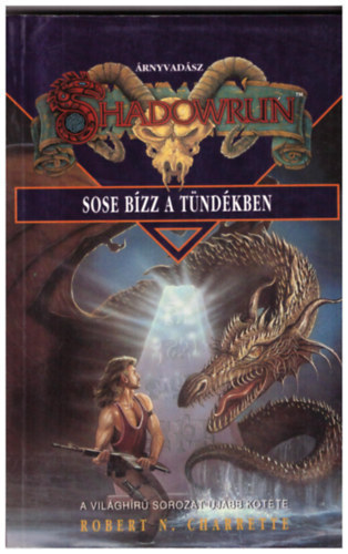 R. N. Charette - Sose bízz a tündérekben