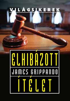 James Grippando - Elhibzott tlet