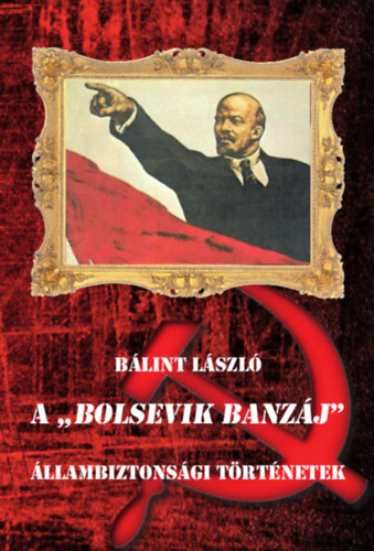 B�lint L�szl� - A "Bolsevik banz�j"