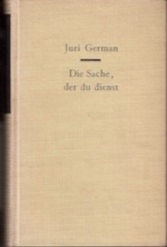 Juri German - Die Sache der du dienst